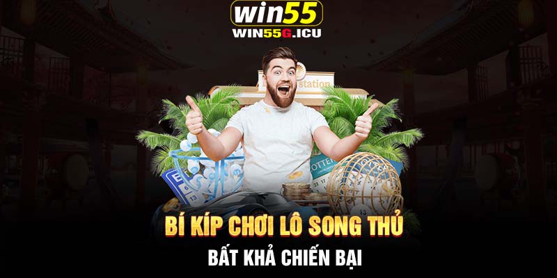 Bí kíp chơi lô song thủ bất khả chiến bại