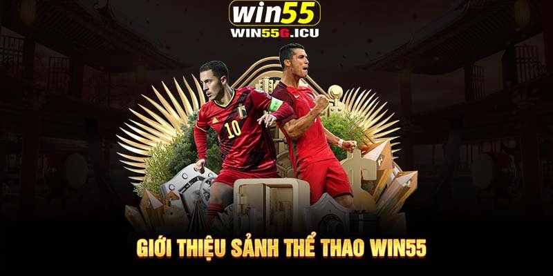 Giới thiệu sảnh thể thao Win55